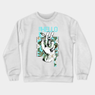 HELLO PEACE Crewneck Sweatshirt